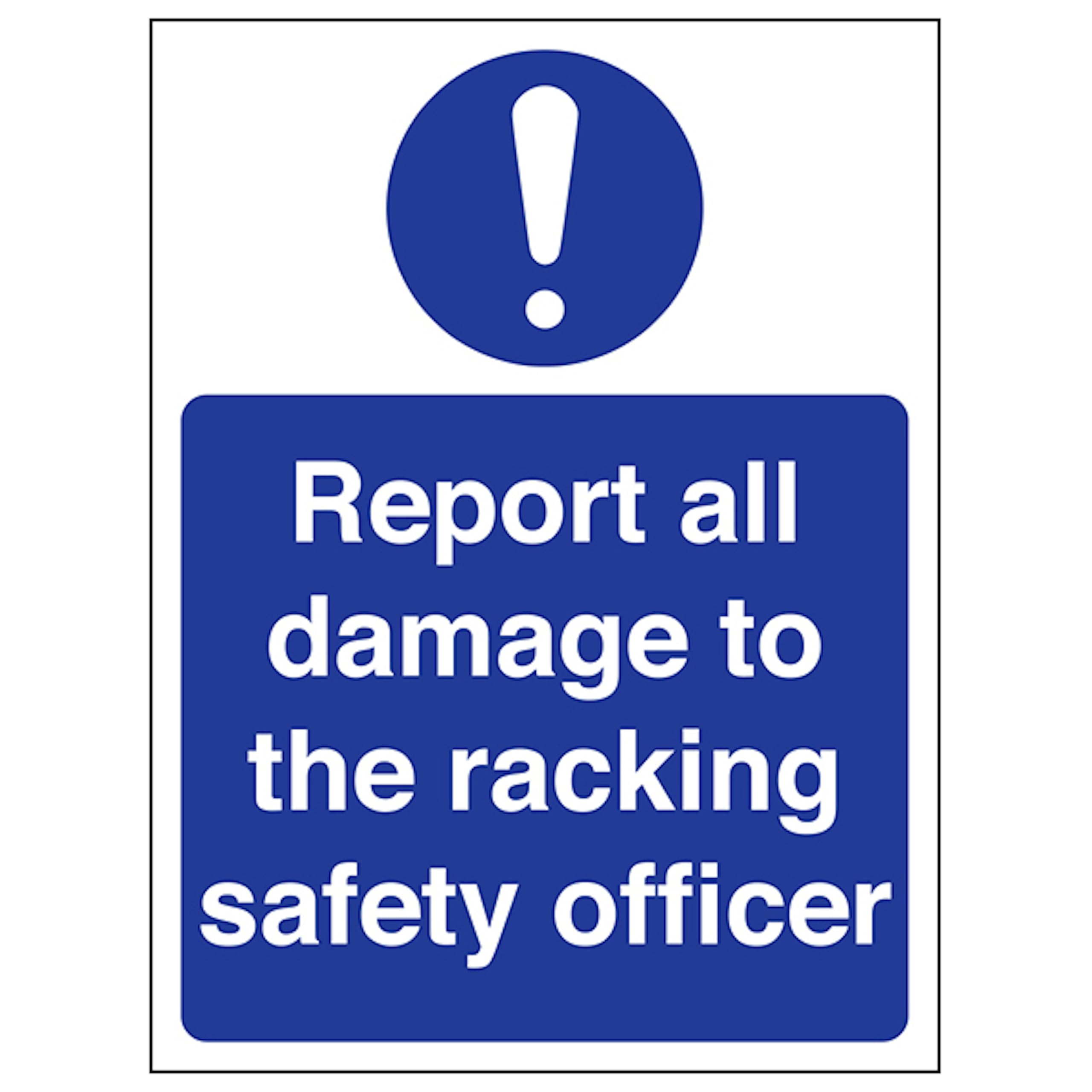 V Safety Report All Damage To The Racking Safety Officer 150 x 200mm - 2mm Rigid Plastic Safety Sign