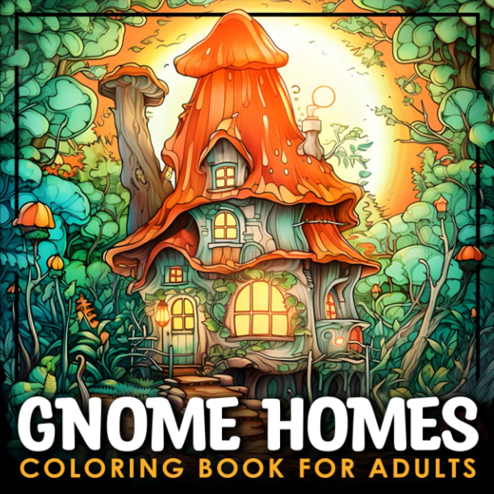 Gnome Homes Coloring Book for Adults: Enchanted Gnome Homes, Tiny Fantasy Houses Coloring Book, Magical Fantasy Fairy Homes Coloring Book for Adults, Grayscale Coloring Book