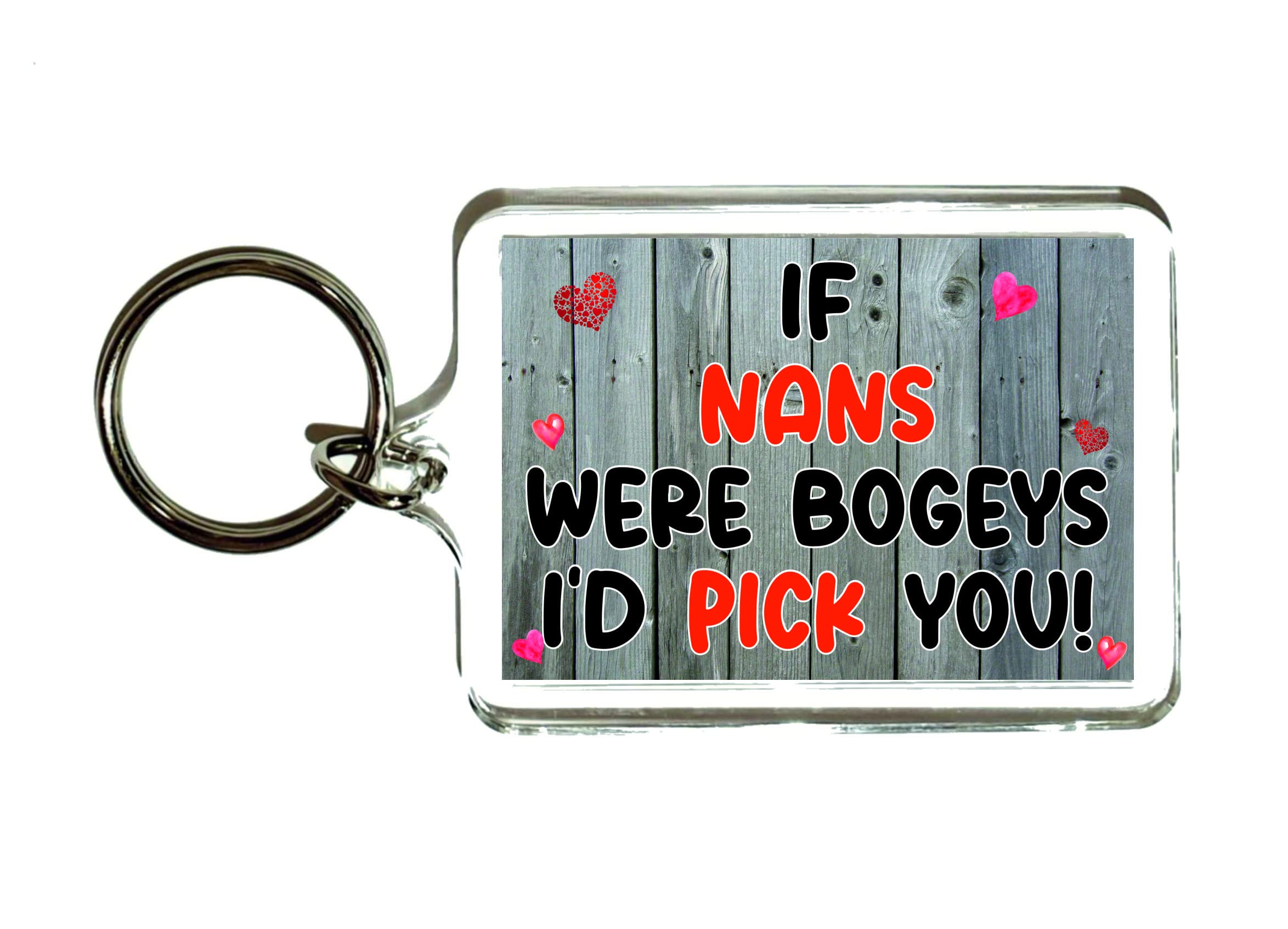 Decalarama Clear Funny Nan Keyring - If Nans Were Bogeys I'd Pick You - Nan Gift, Cheeky, Birthday Gift - Novelty Gift