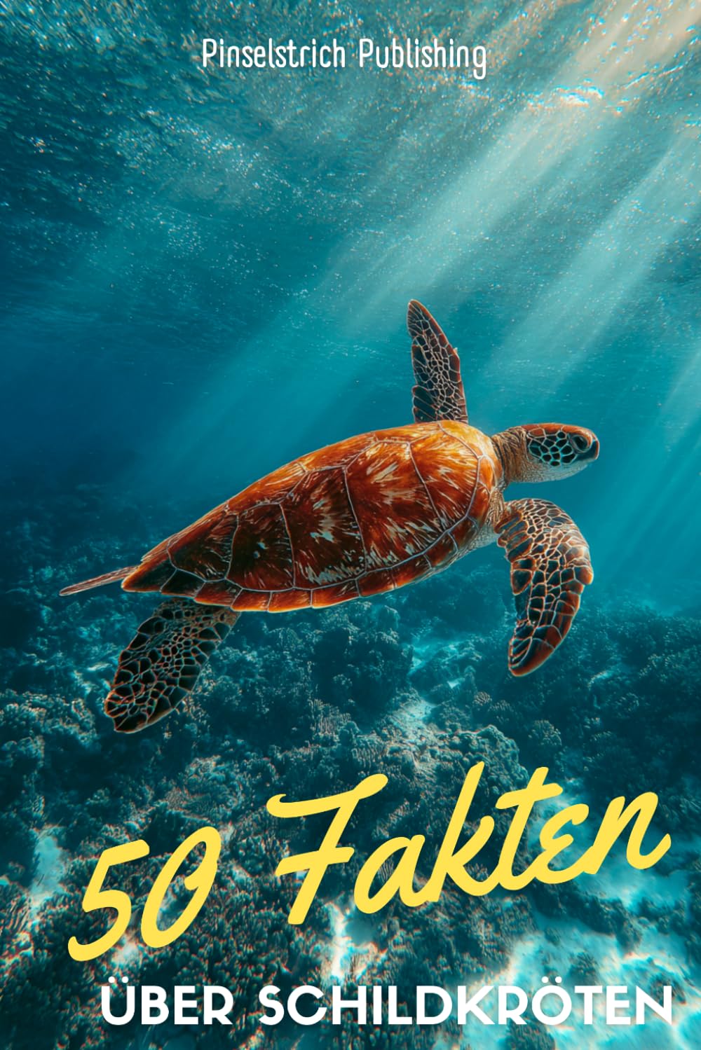 50 Fakten über Schildkröten: Spannende Entdeckungen über eines der ältesten Tiere der Erde