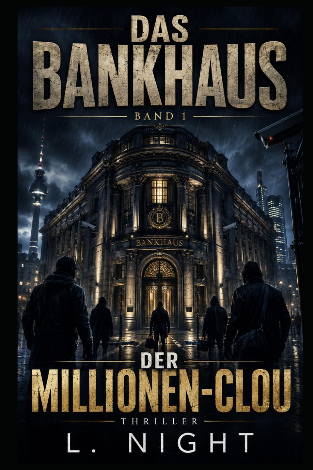 Das Bankhaus: Der Millionen-Clou - Band 1