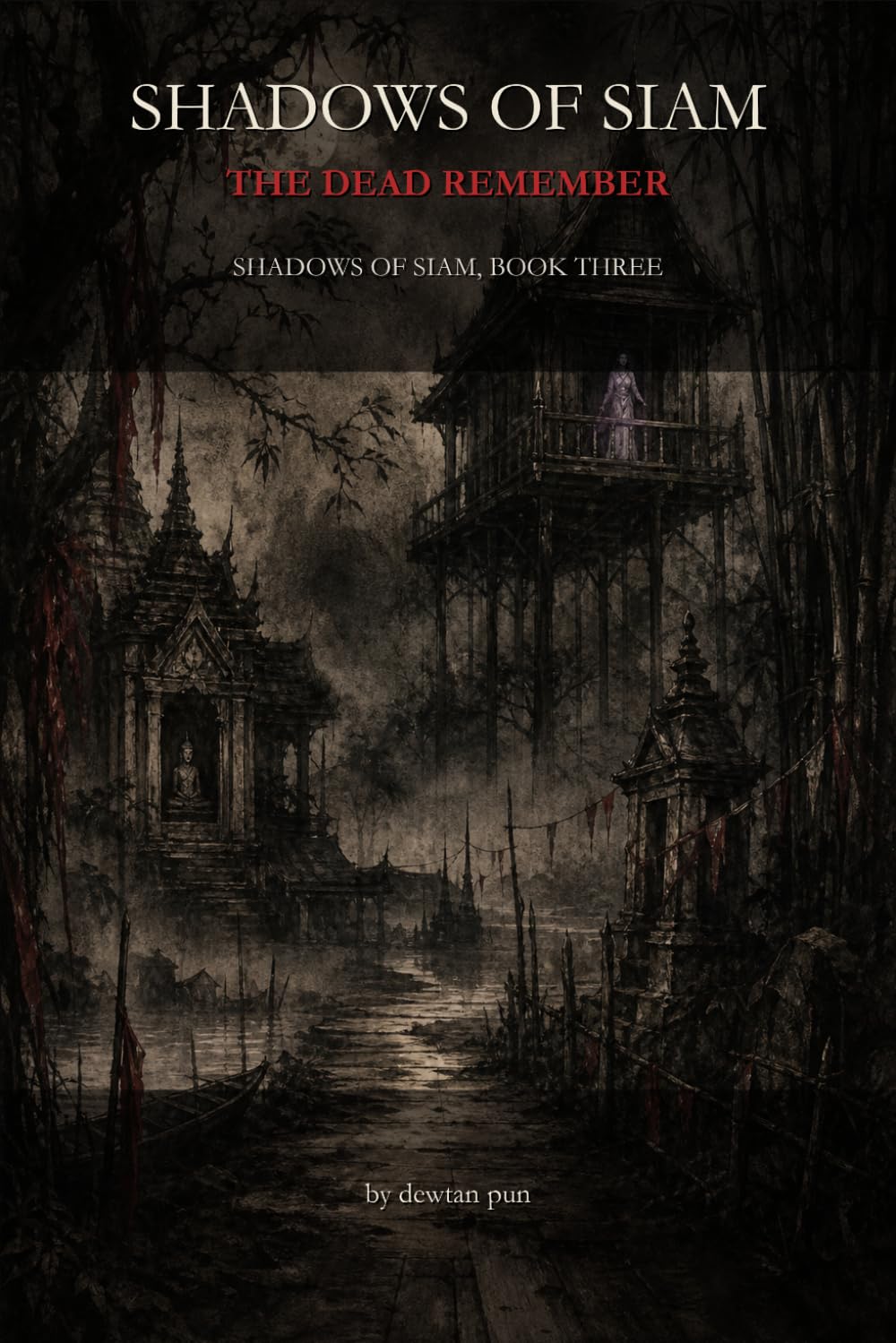 Shadows of Siam: The Dead Remember