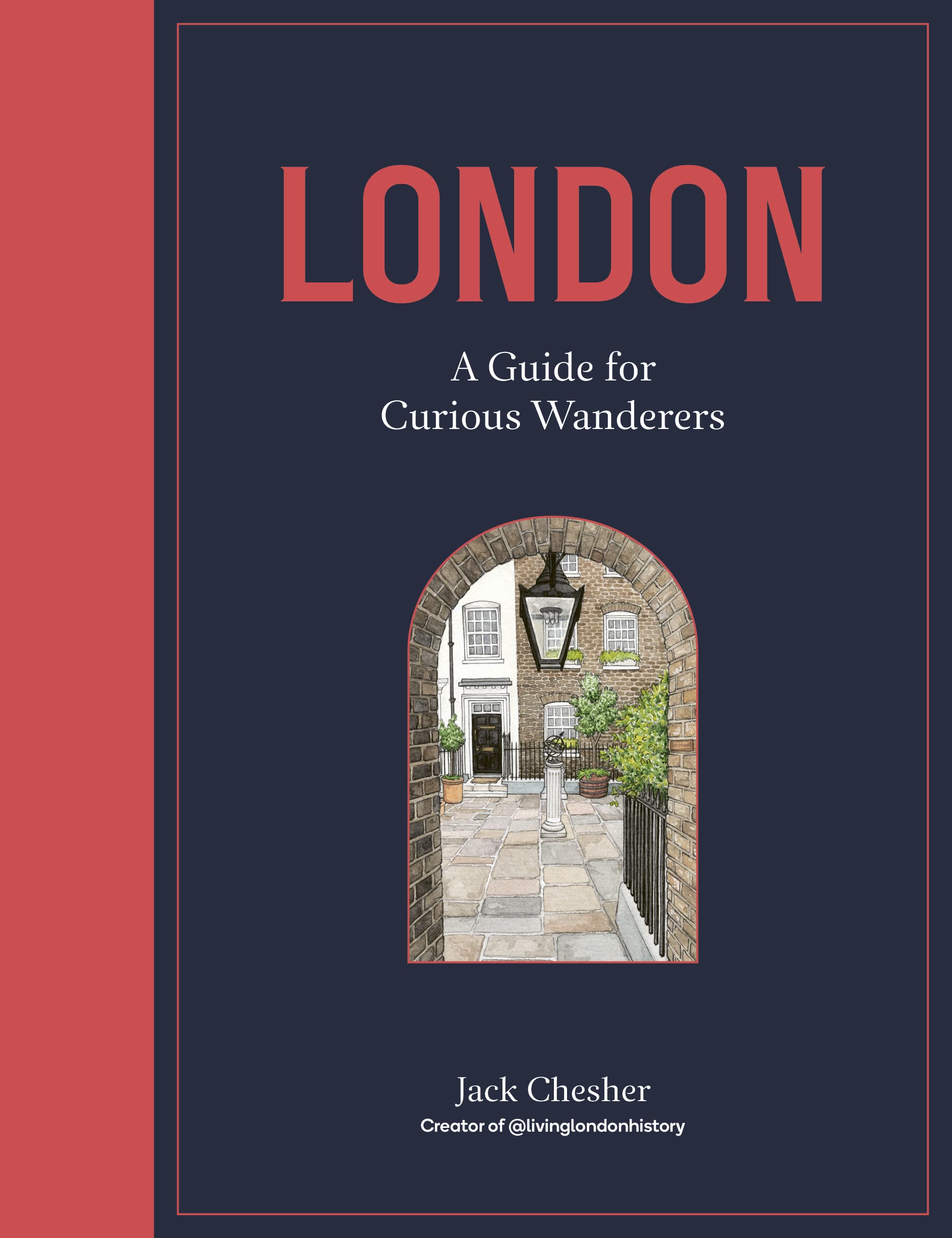 Read Online PDF London A Guide For Curious Wanderers A Guide For Read Online PDF London A Guide For Curious Wanderers A Guide For