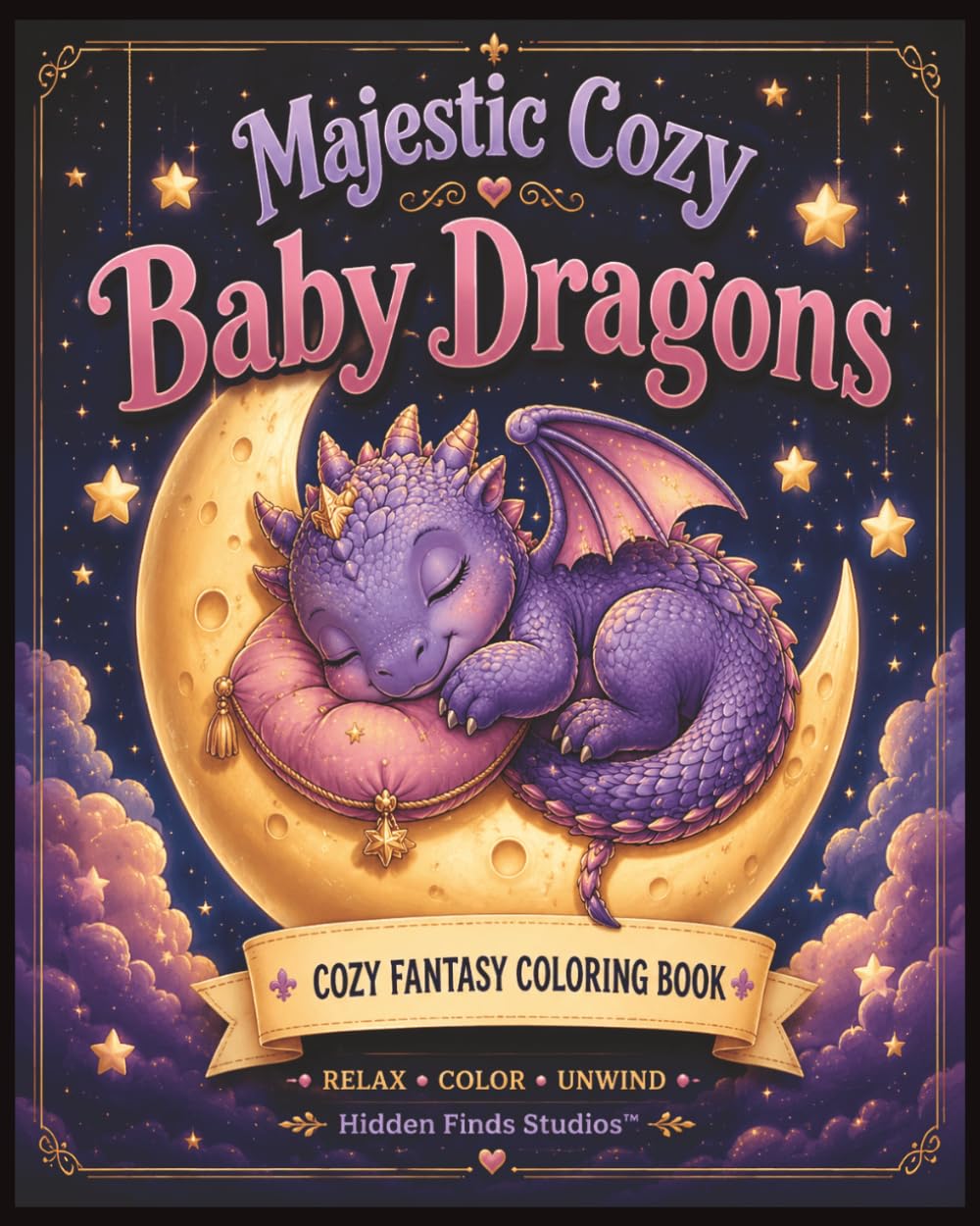 Majestic Cozy Baby Dragons: Cute Dragon Coloring Book for All Ages