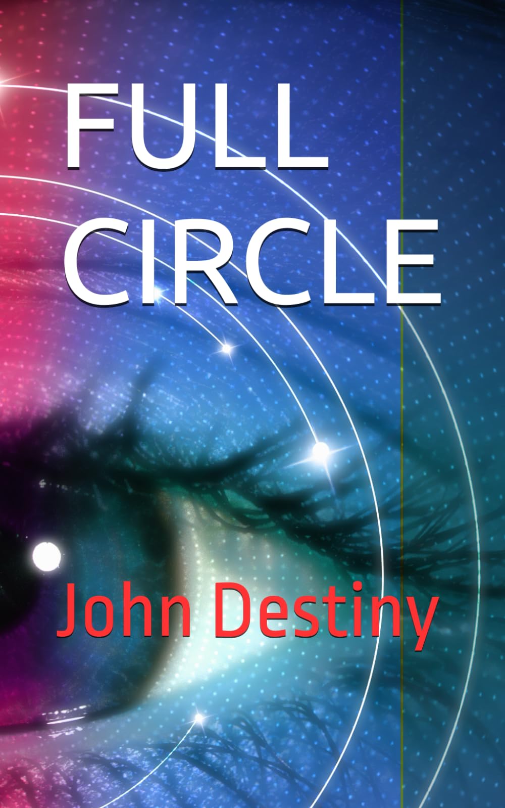 FULL CIRCLE: John Destiny