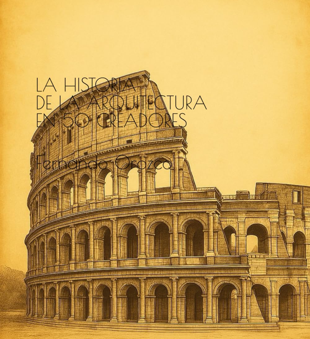 La historia de la arquitectura en 50 creadores
