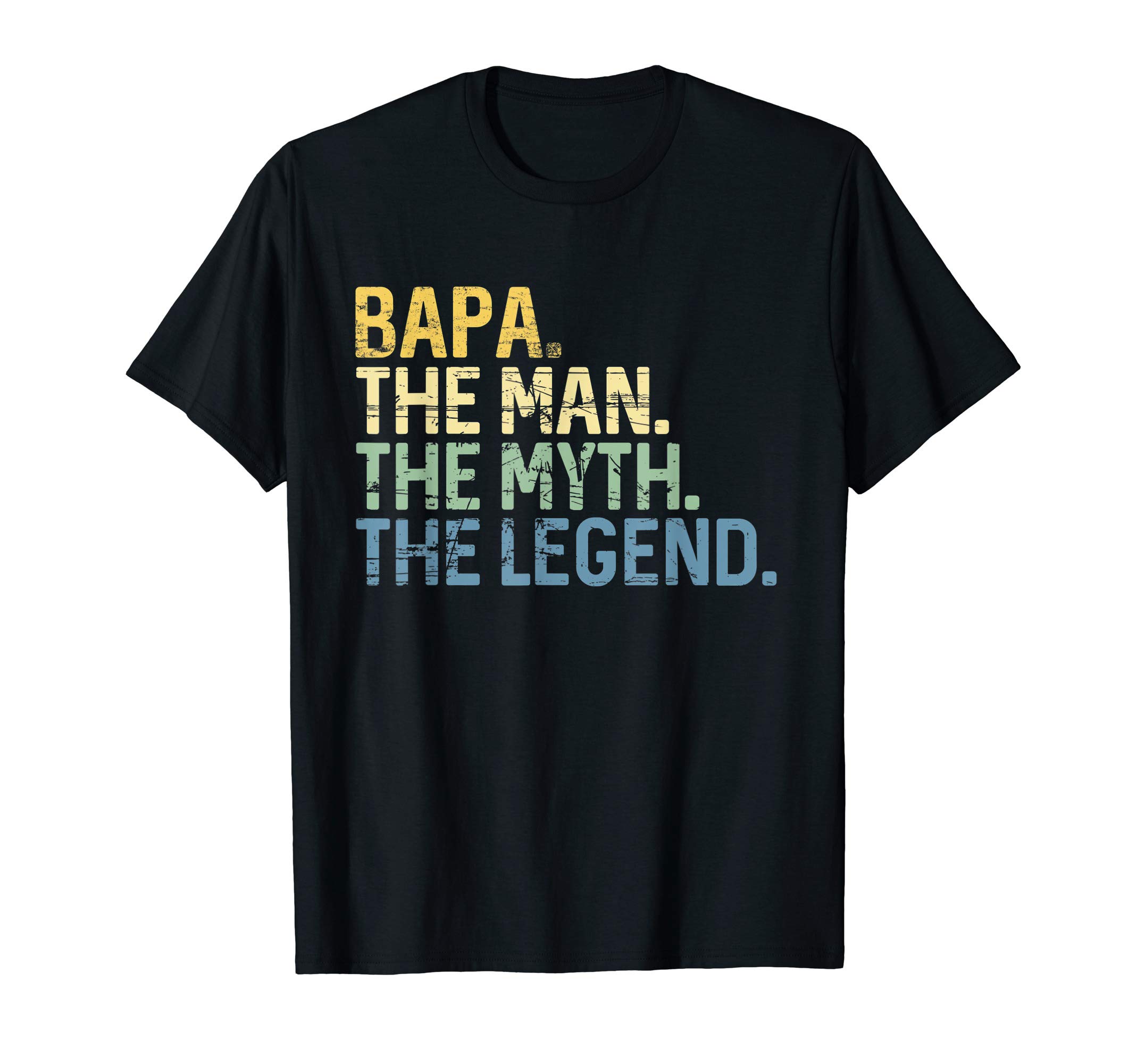 Great Father's GiftsBapa Man Myth Legend Shirt Gift for Dad Papa Father T-ShirtOEKO-TEX STANDARD 100