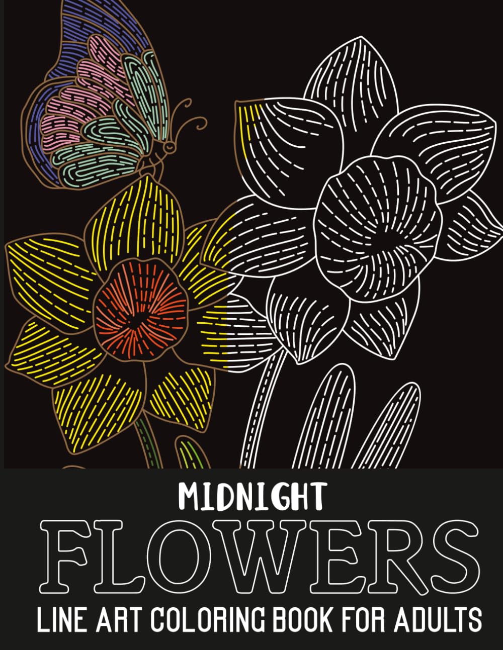 Flowers Midnight Line Art Coloring Book for Adults: Intricate White Line Designs on Black Pages for Detailed, Relaxing Coloring
