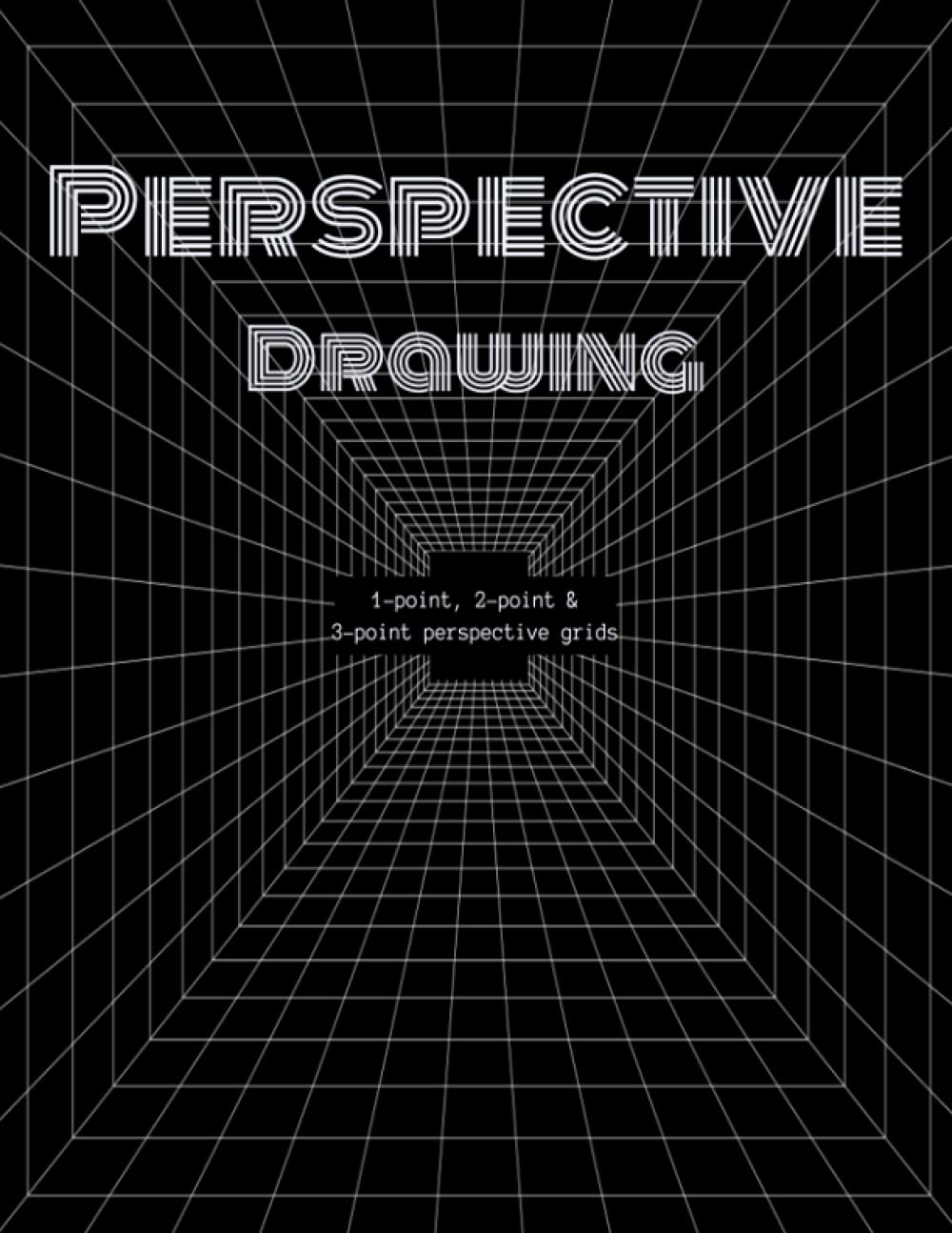 Perspective Grid Sketchbook: 1-Point, 2-Point, and 3-Point Perspective Grid Designs: 8.5"x11" Perspective Grid Notebook
