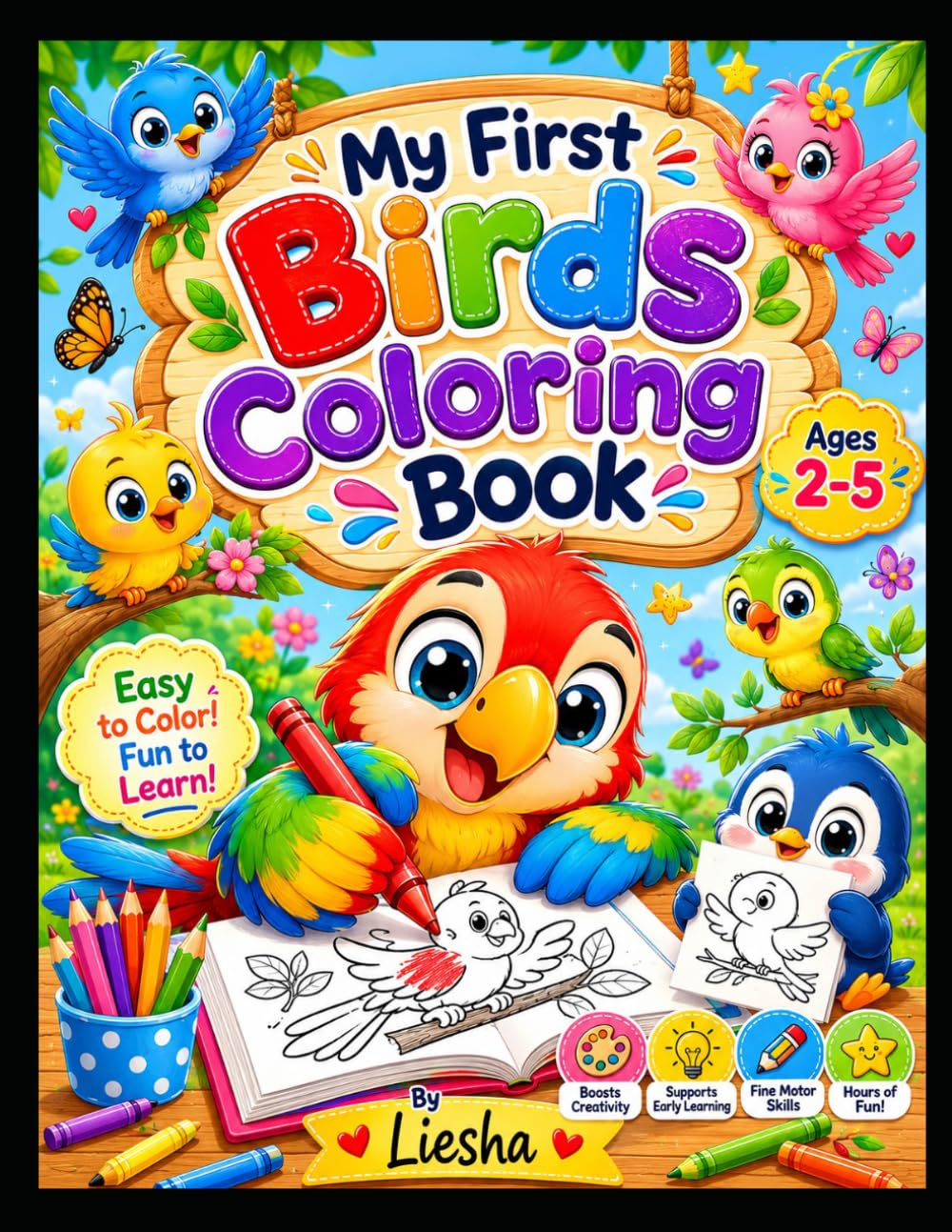 My Birds Coloring Book for Kids Ages 2-5: Fun and Easy Bird Coloring Pages for Toddlers, Preschoolers, and Early Learners