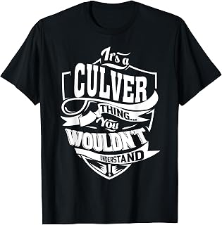 It's a CULVER Thing Gifts T-Shirt