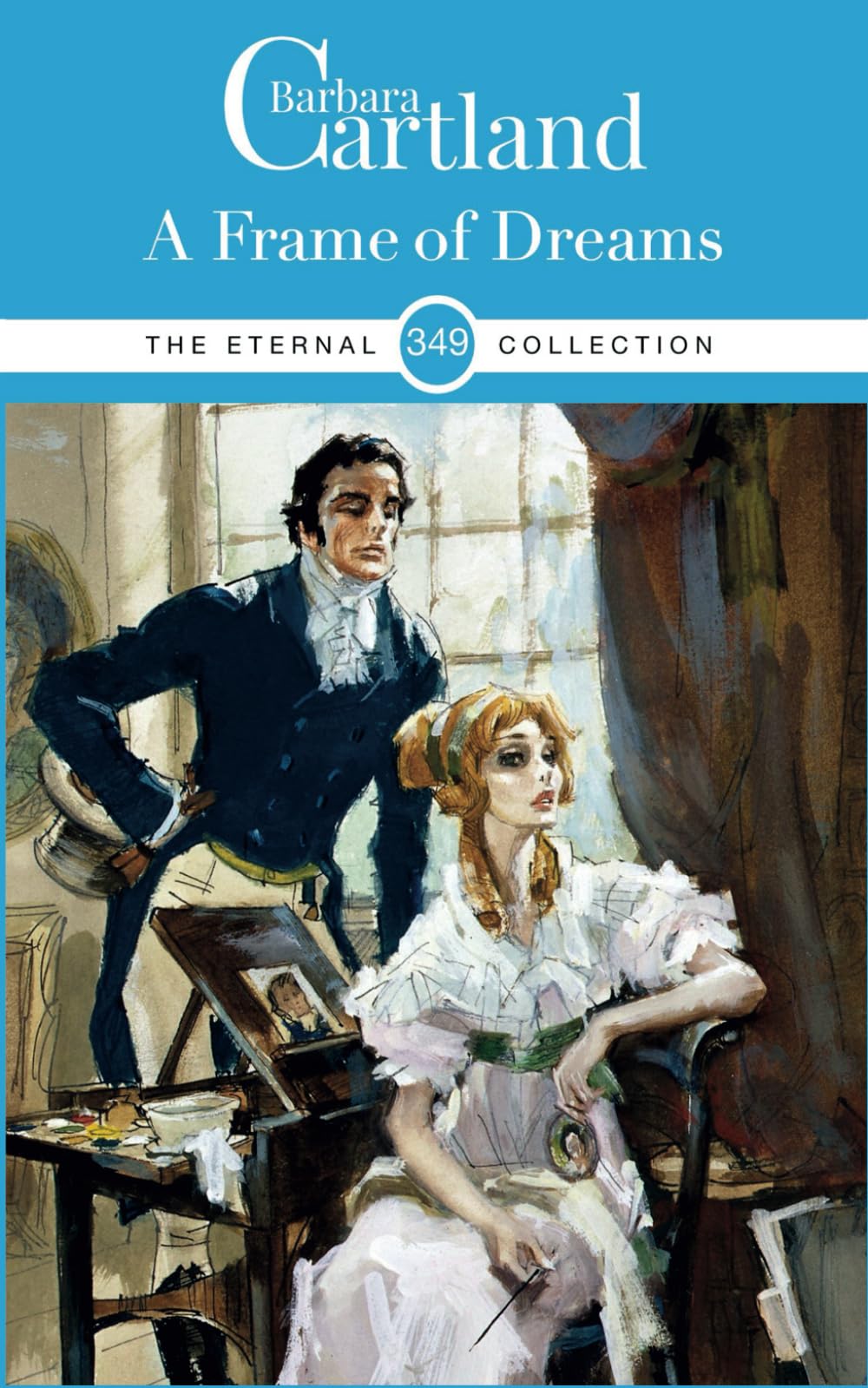 A Frame Of Dreams: Regency Era Romance (The Eternal Collection)