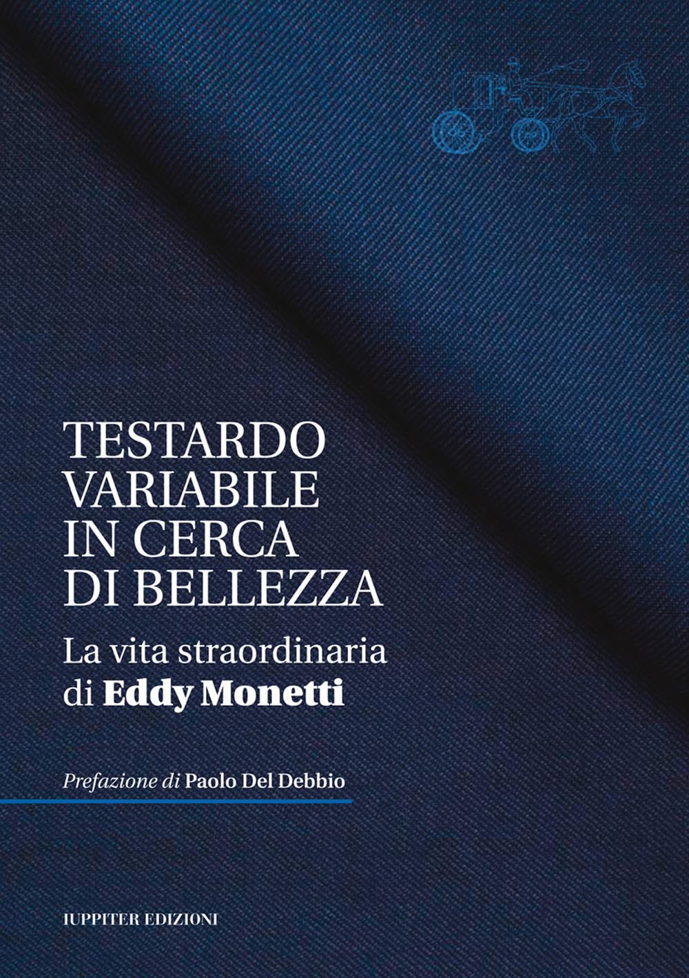 Testardo Variabile In Cerca Di Bellezza. La Vita Straordinaria Di Eddy Monetti - 4