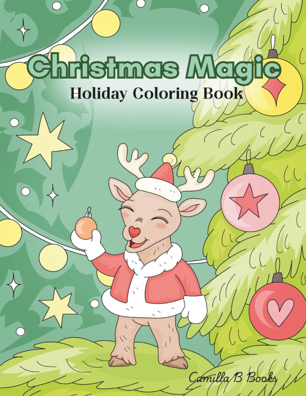 Christmas Magic: Holiday Coloring Book for Kids & Adults: Festive Scenes with Elves, Reindeer and More, to Bring in the Holiday Spirit