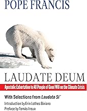Laudate Deum: Apostolic Exhortation to All People of Good Will on the Climate Crisis