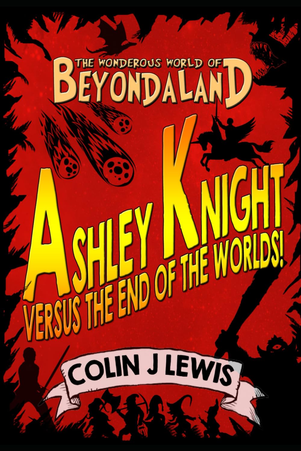 ASHLEY KNIGHT VERSUS THE END OF THE WORLDS (The Wonderous World of Beyondaland)