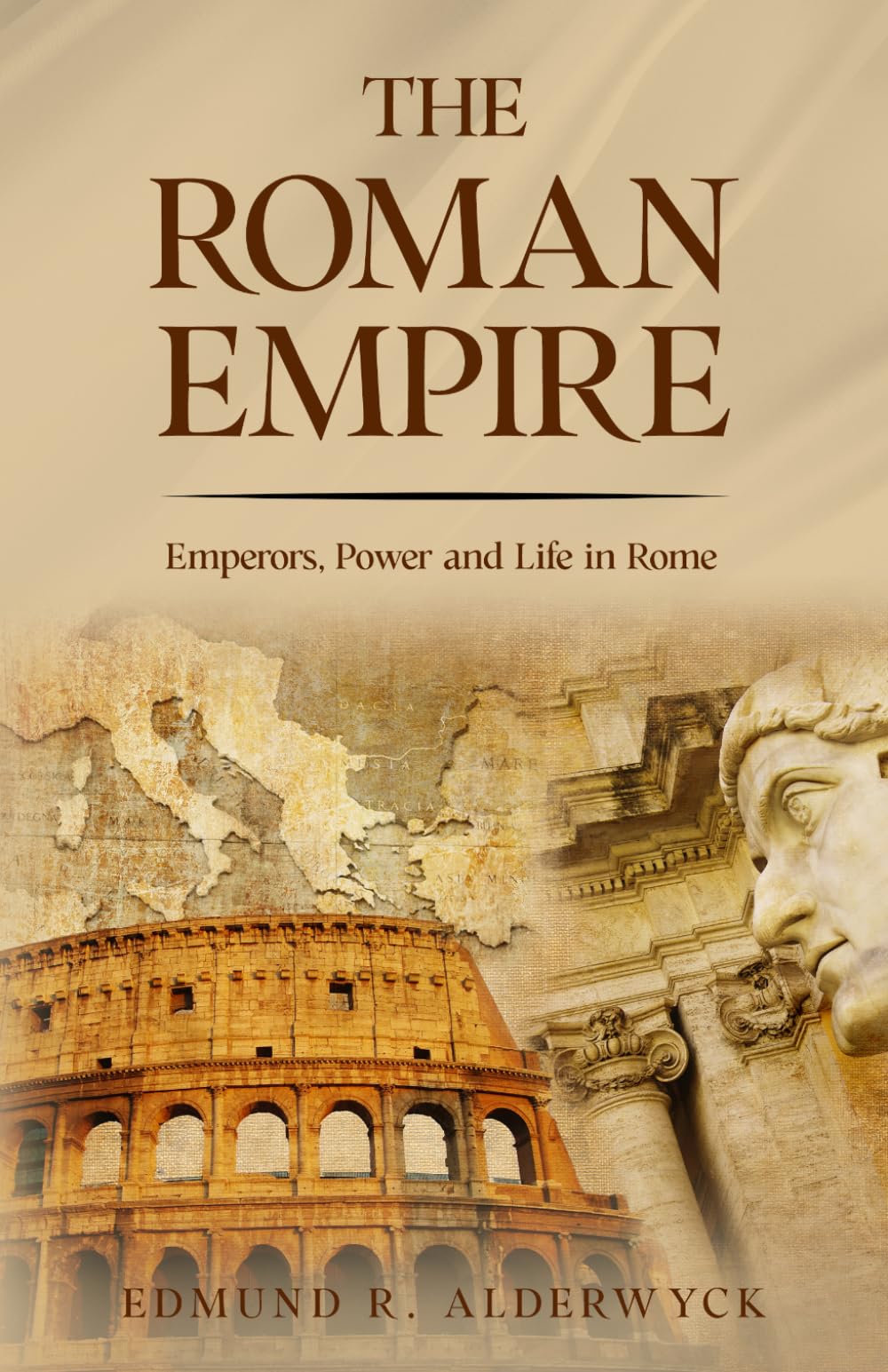 The Roman Empire: Emperors, Power and Life in Rome (History in Short Reads)