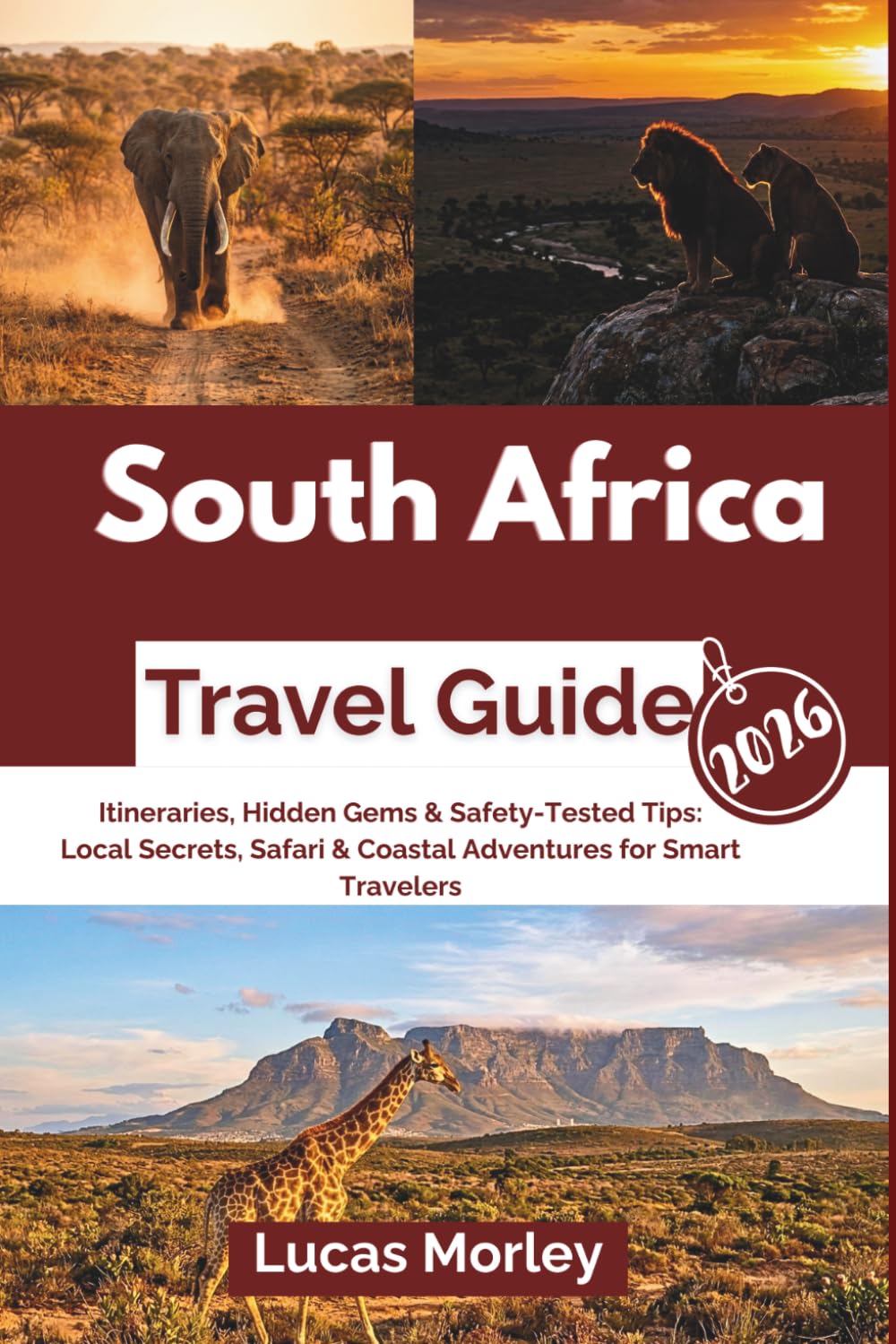 South Africa Travel Guide 2026: Itineraries, Hidden Gems & Safety-Tested Tips: Local Secrets, Safari & Coastal Adventures for Smart Travelers
