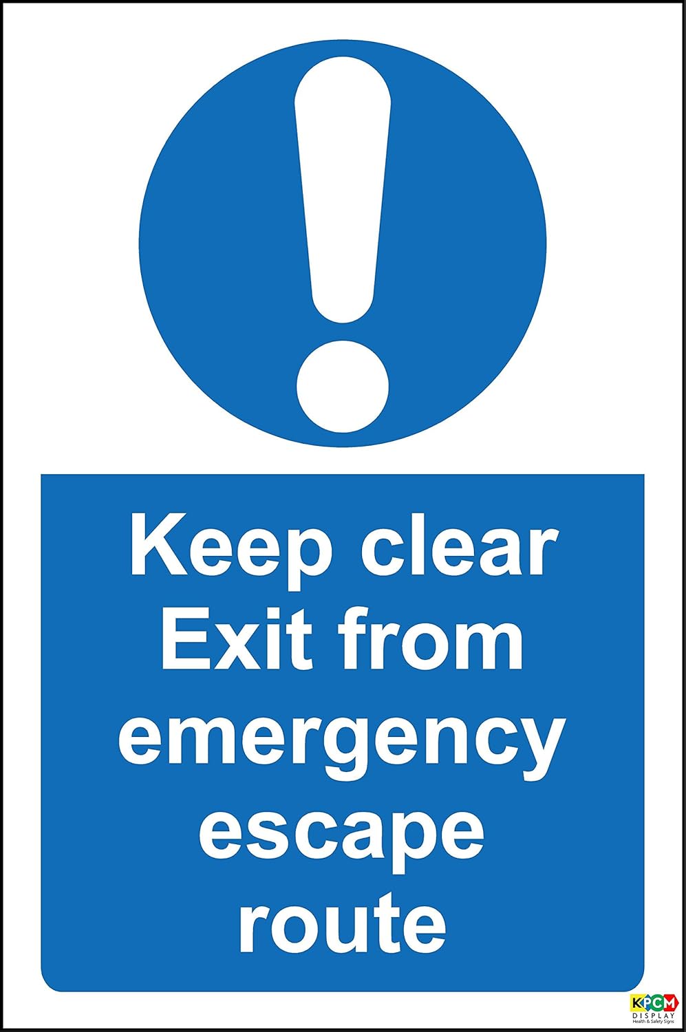Keep Clear exit from Emergency Escape Route Safety Sign - 1.2mm Rigid ...
