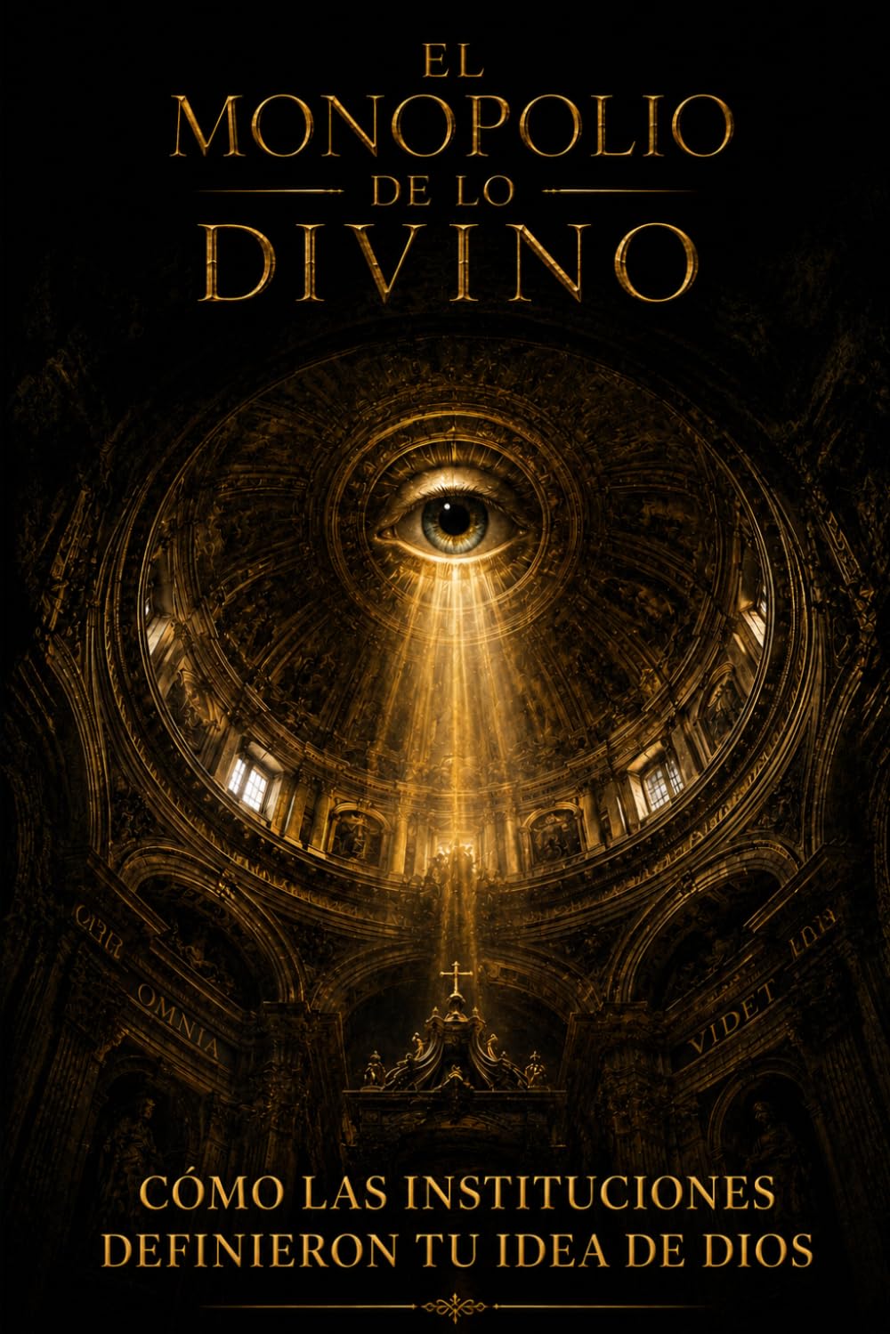 El Monopolio de lo Divino: Cómo las instituciones definieron tu idea de Dios