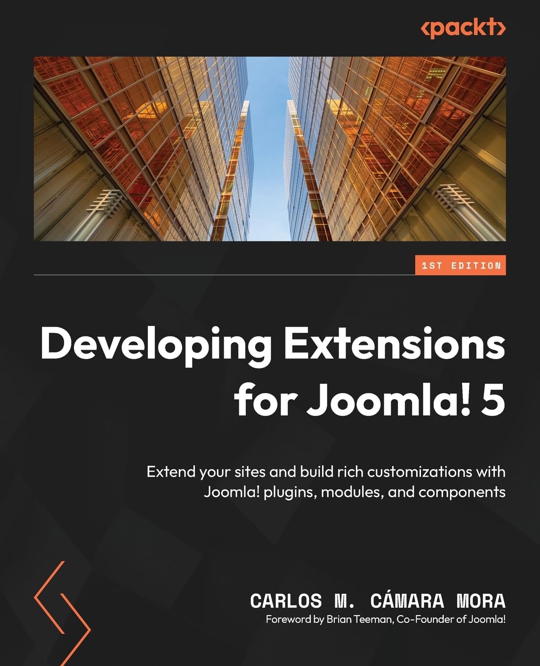 Buy Developing Extensions for Joomla! 5: Extend your sites and build rich customizations with Joomla! plugins, modules, and components — BookShops.in