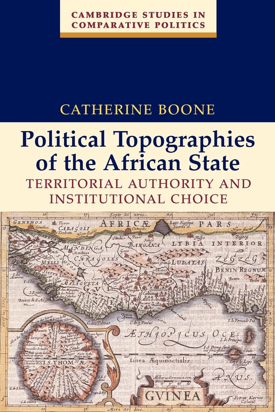 Political Topographies of the African State: Territorial Authority and Institutional Choice (Cambridge Studies in Comparative Politics)