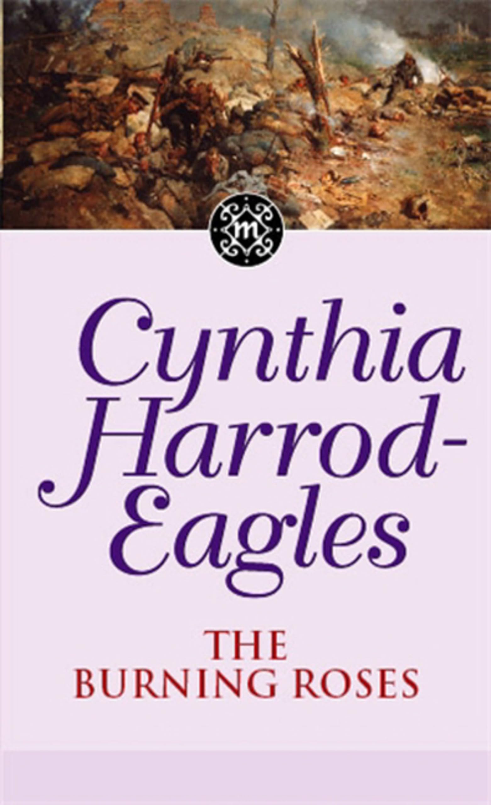 The Burning Roses The Morland Dynasty Book 29 by Cynthia Harrod-Eagles PAPERBACK