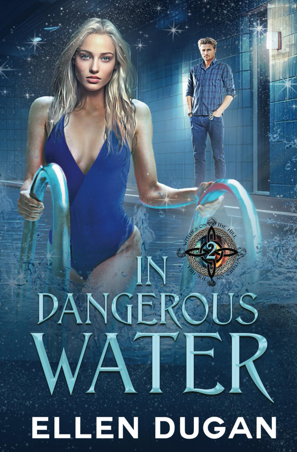 In Dangerous Water: 2 (Witches On The Hill)