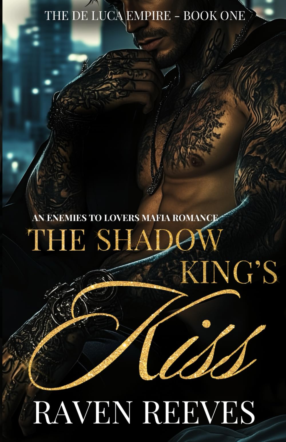 The Shadow King's Kiss: An Enemies to Lovers Dark Mafia Romance (The De Luca Empire Series)