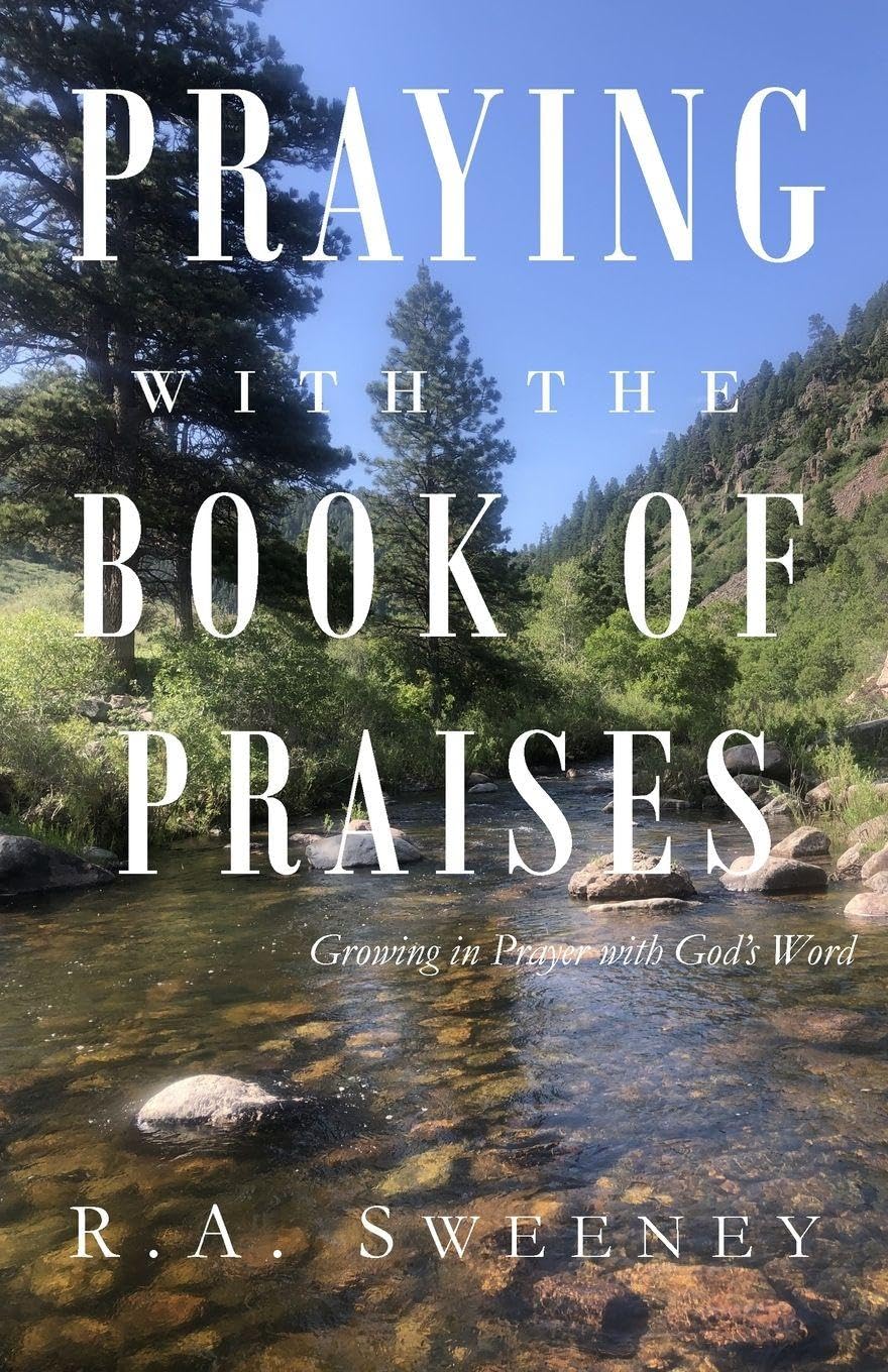 Praying with the Books of Praises: Growing in Prayer with God's Word: 4 (Praying with the Bible)