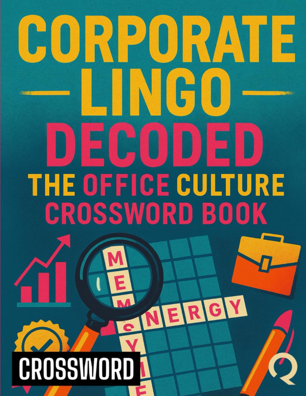 Corporate Lingo Decoded: The Office Culture Crossword Book