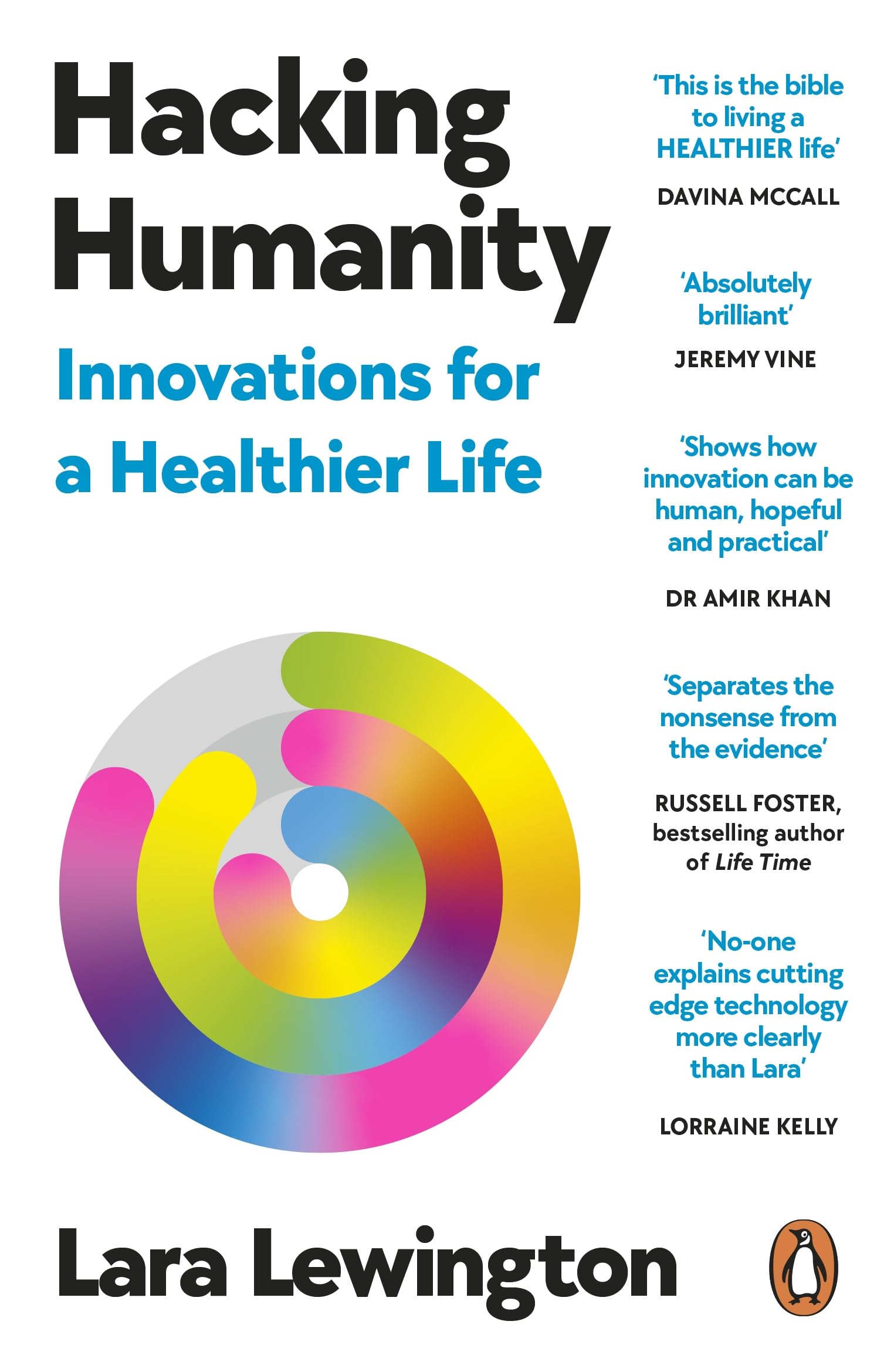 Hacking Humanity: The Innovations Helping Us Live Healthier Lives for Longer