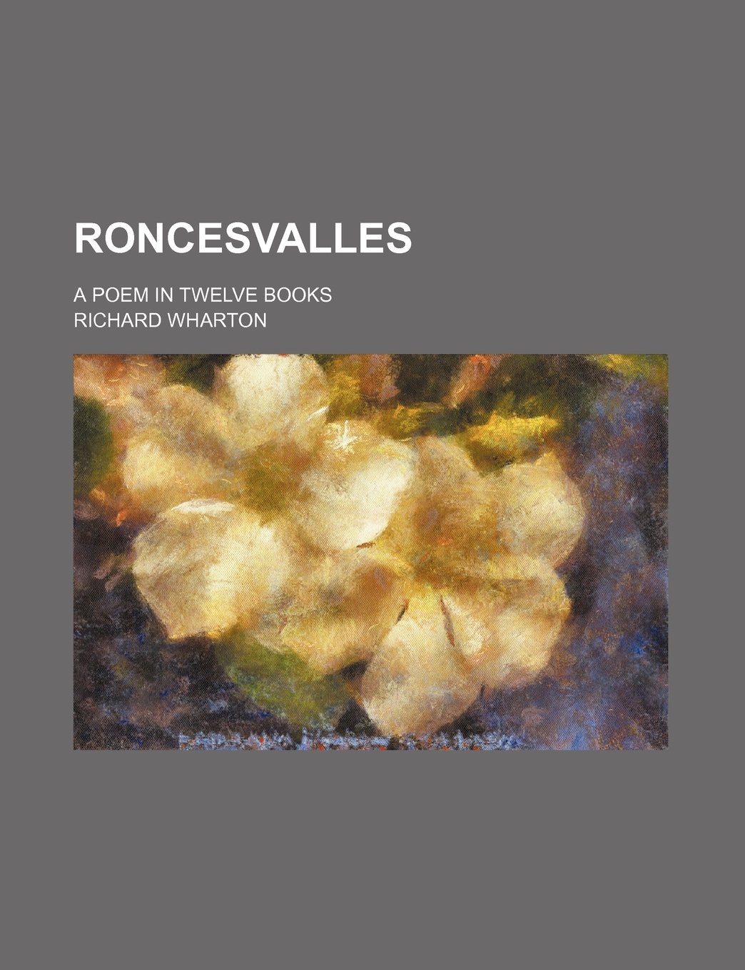 Roncesvalles; A Poem in Twelve Books