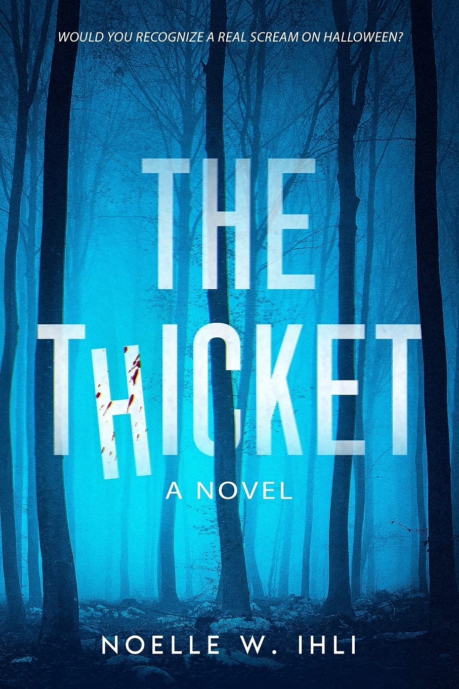 The Thicket: A Thriller