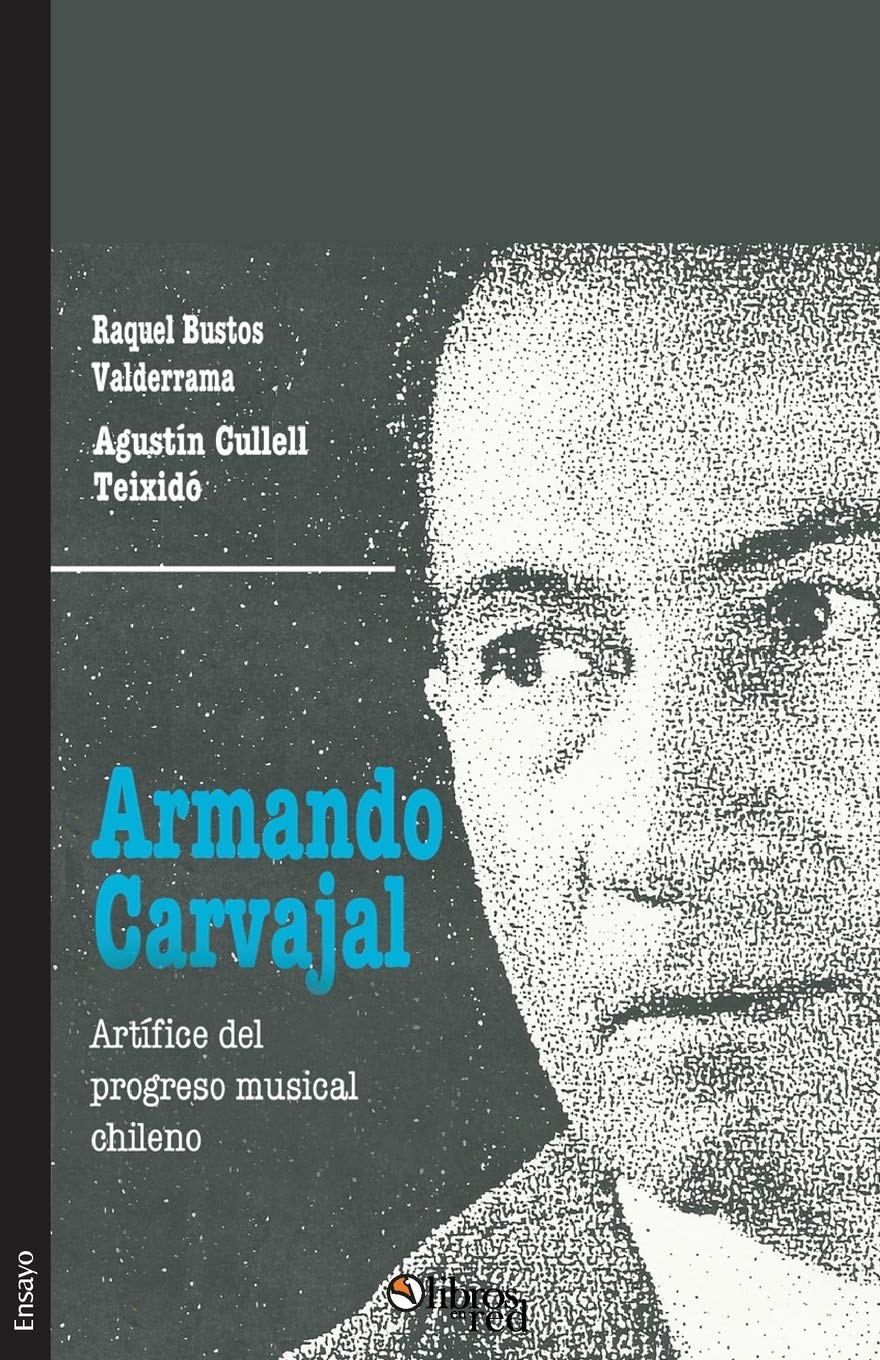 Armando Carvajal et l'âme du progrès musical chileno en livre