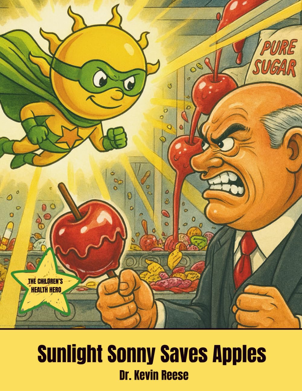 Sunlight Sonny Saves Apples: The Childeren’s Health Hero (Sunlight Sonny Children's Books)