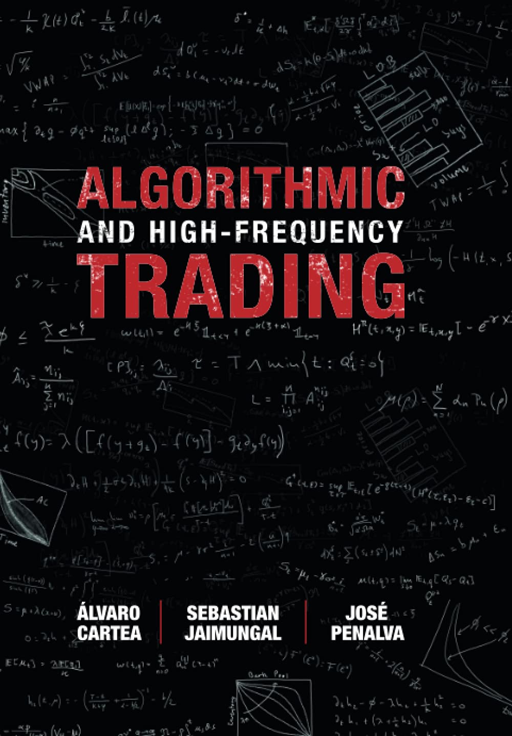 Algorithmic and High-Frequency Trading (Mathematics, Finance and Risk) 1st Edition