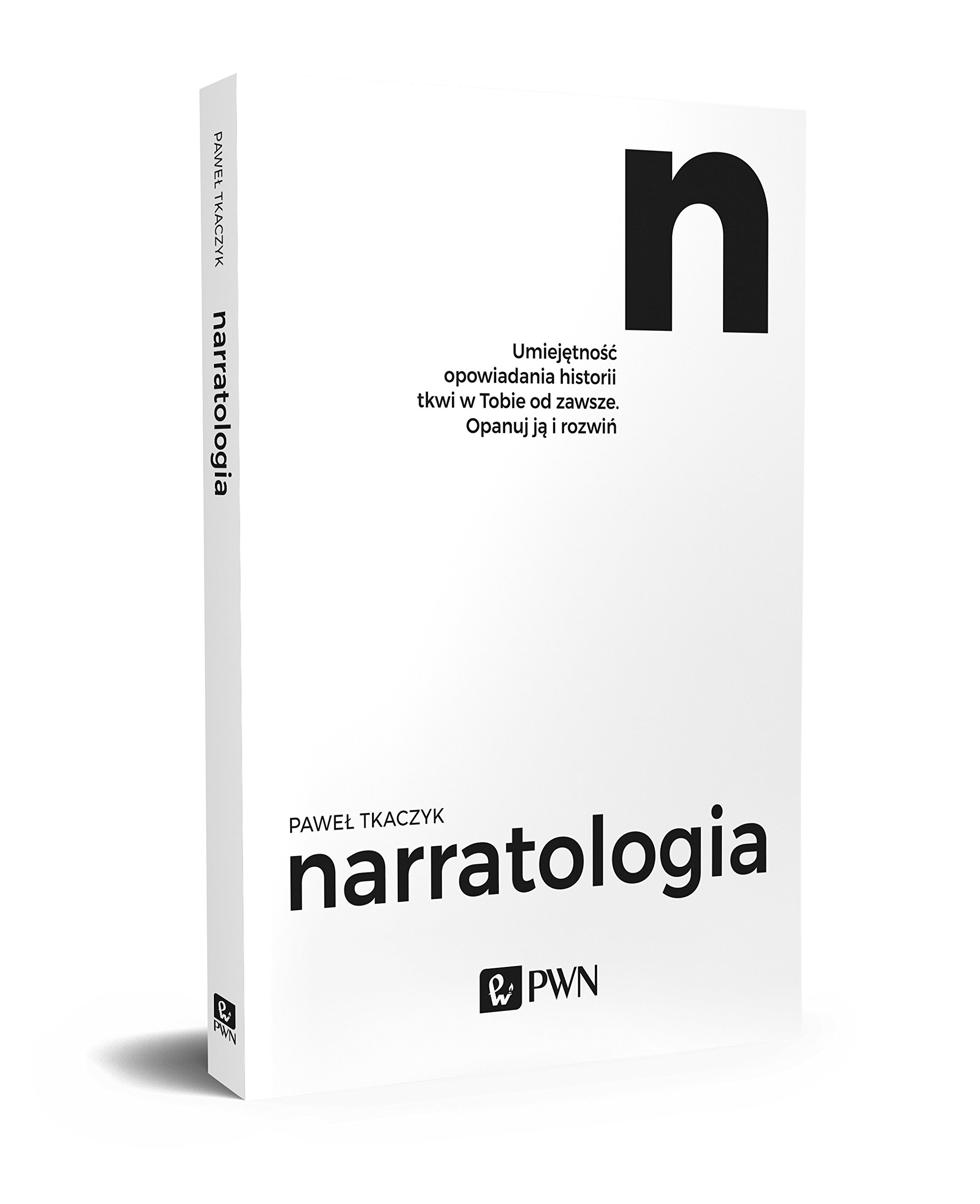 Narratologia: Umiejętność opowiadania historii tkwi w Tobie od zawsze. Opanuj ją i rozwiń