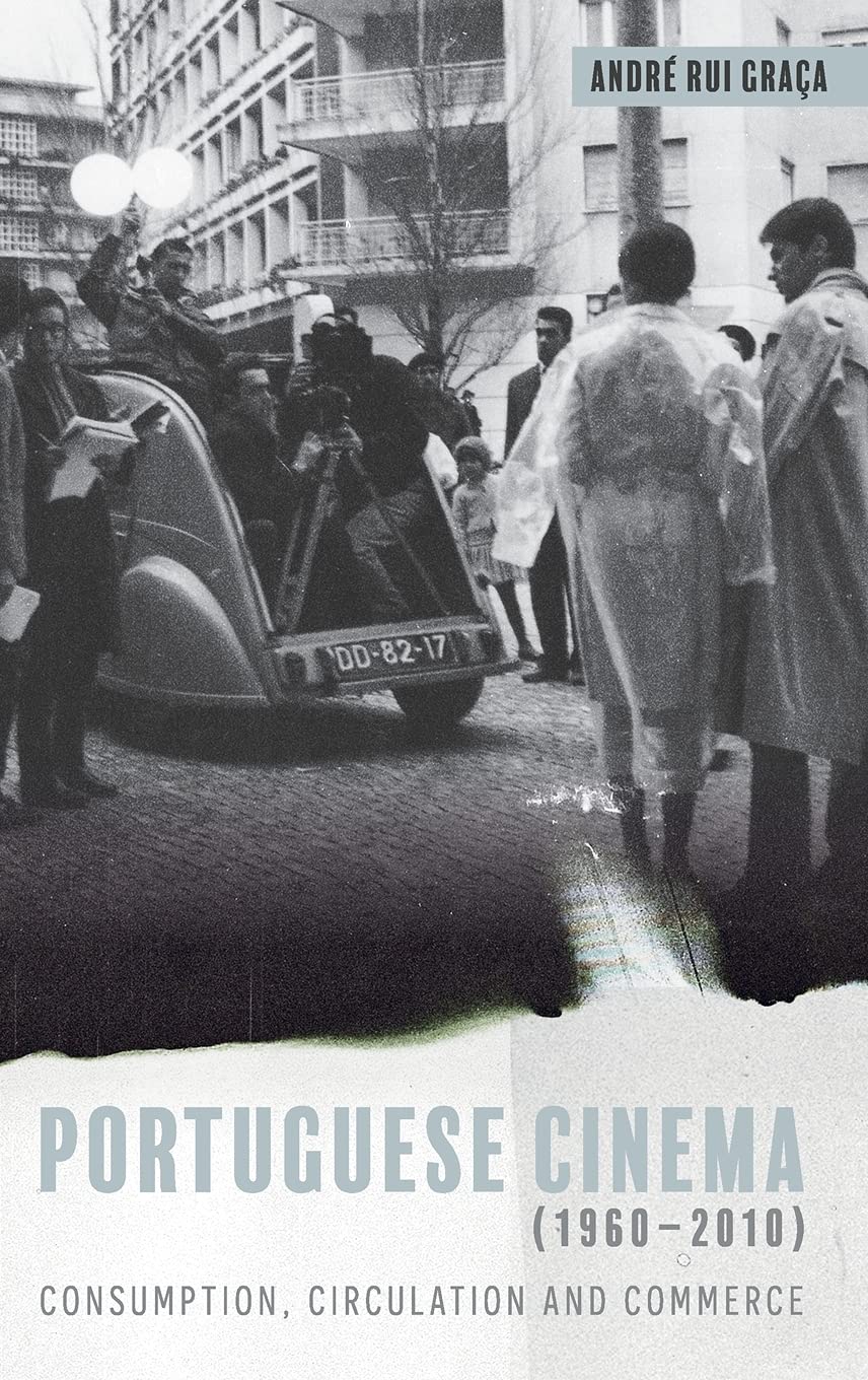 Portuguese Cinema (1960-2010): Consumption, Circulation and Commerce: 395 (Monografías A)