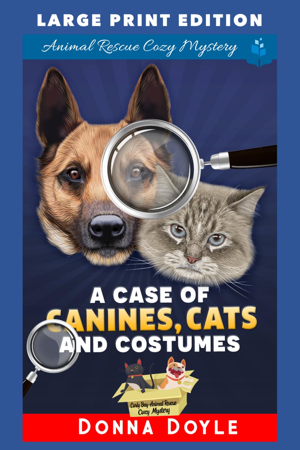 A Case of Canines, Cats and Costumes: LARGE PRINT EDITION (Curly Bay Animal Rescue Cozy Mystery LARGE PRINT)