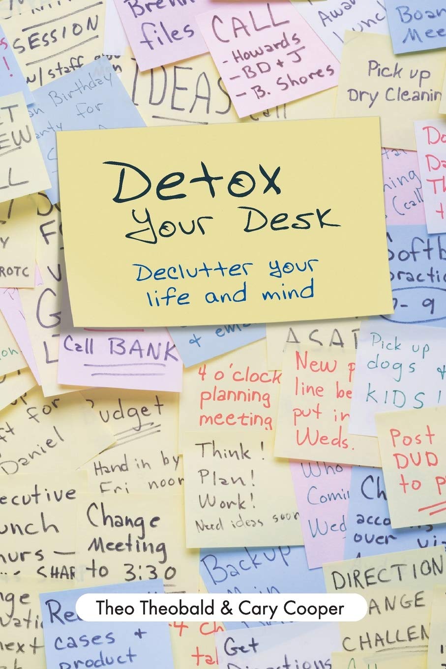 Detox Your Desk: Declutter Your Life and Mind by Theo Theobald PAPERBACK