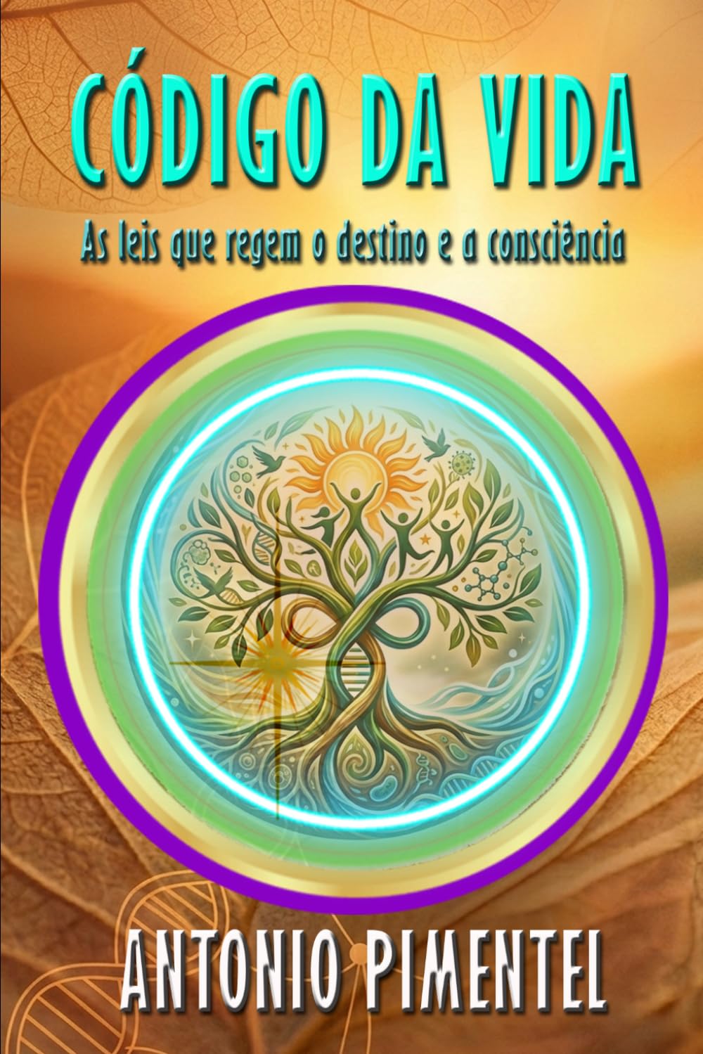 CÓDIGO DA VIDA | AS LEIS QUE REGEM O DESTINO E A CONSCIÊNCIA