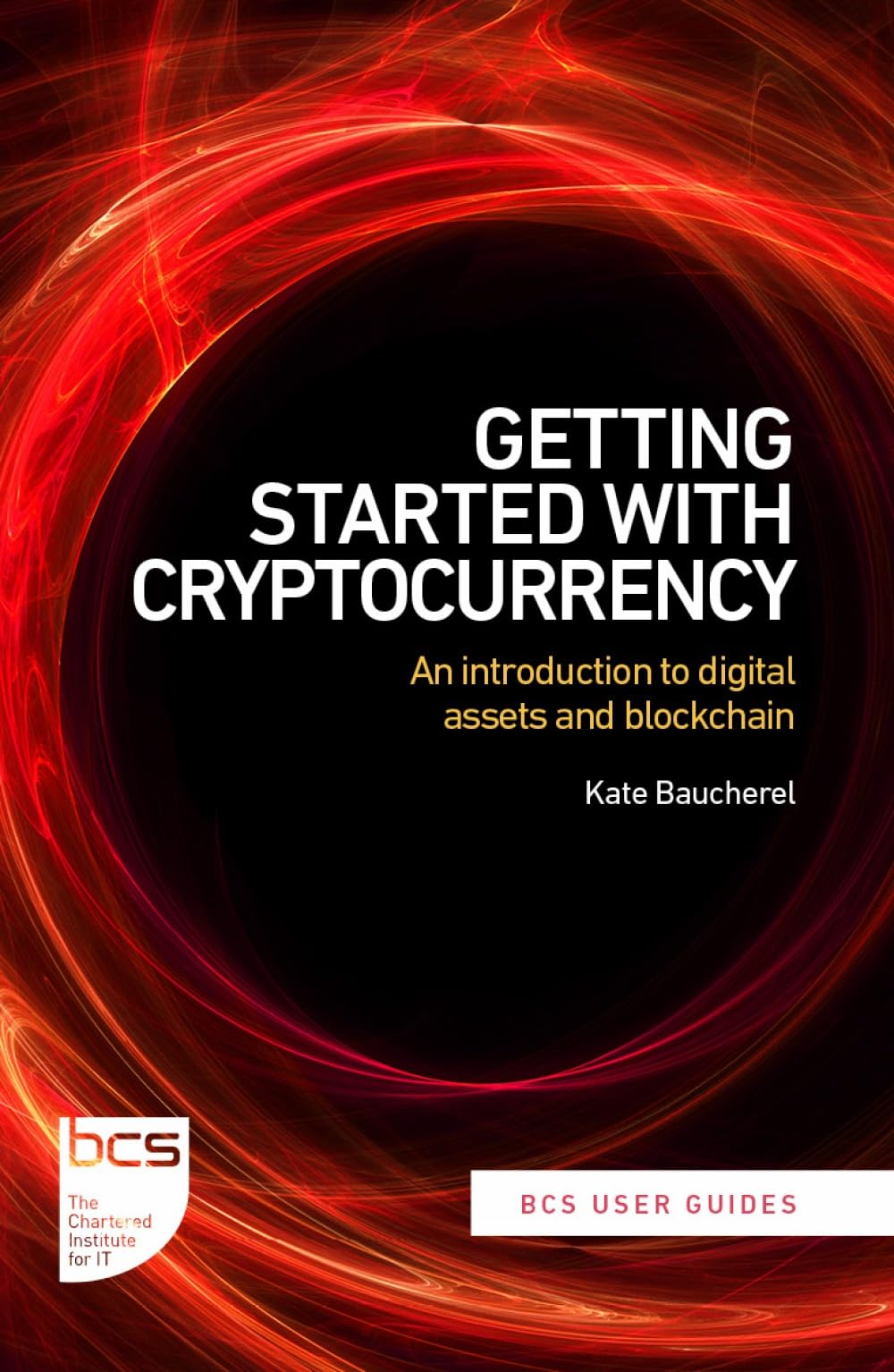 Getting Started with Cryptocurrency by Kate R Baucherel (Paperback Book)