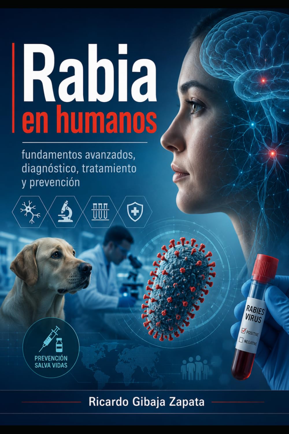 Rabia en humanos: fundamentos avanzados, diagnóstico, tratamiento y prevención