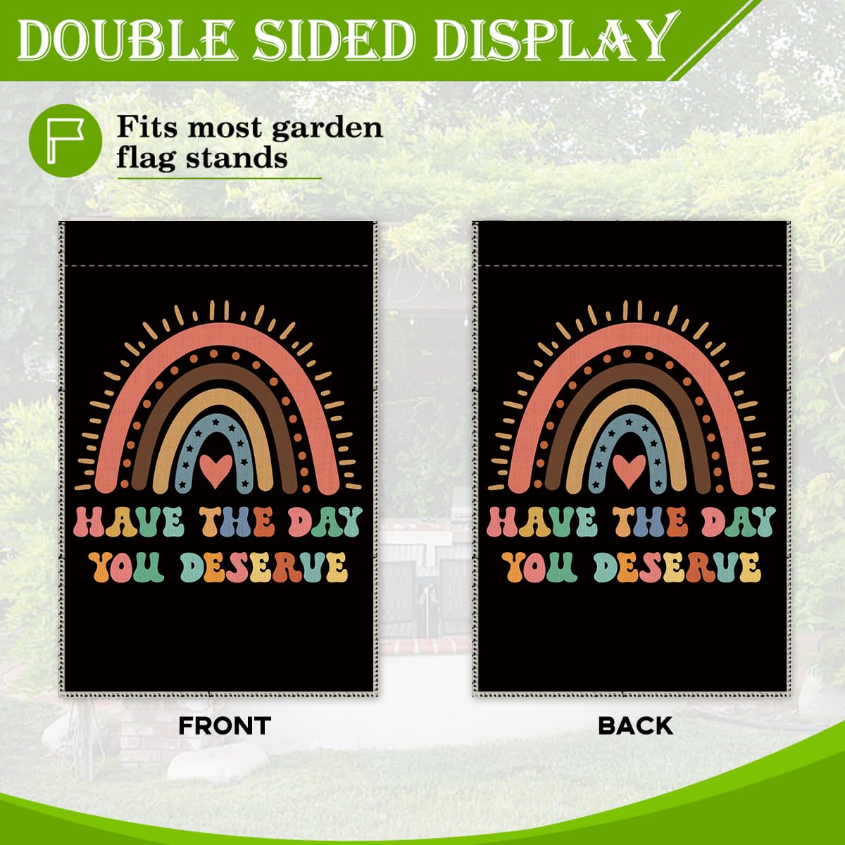 Gartenflagge „Have The Day You Deserve“ – Herbsthof-Design, Doppelseitig, Wetterfest 30,5x45,7 Cm