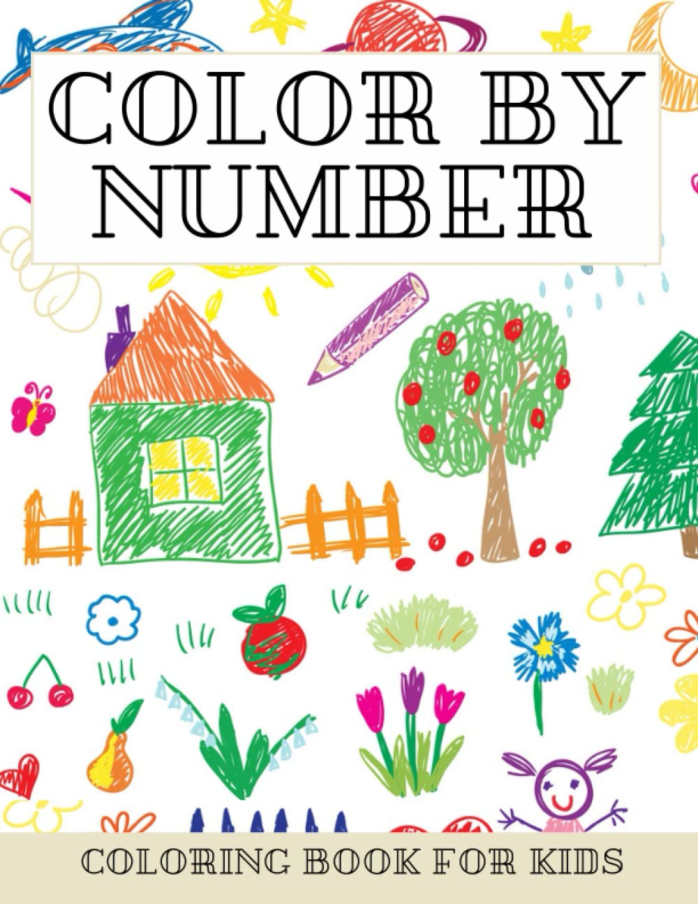 Independently published Color By Number : Coloring Book For Kids: Ages 4-8