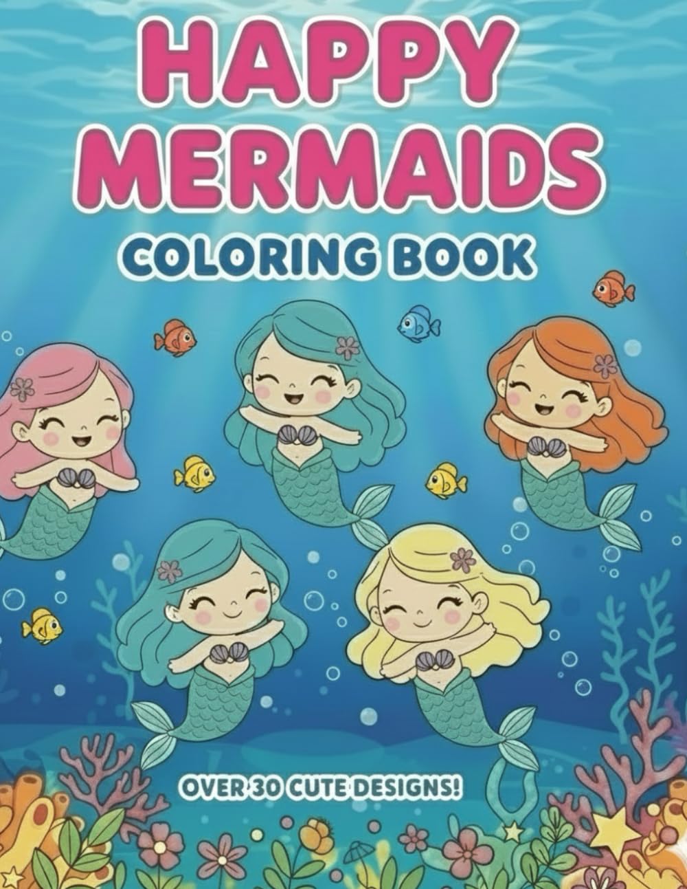 HAPPY MERMAIDS-KIDS COLORING BOOK