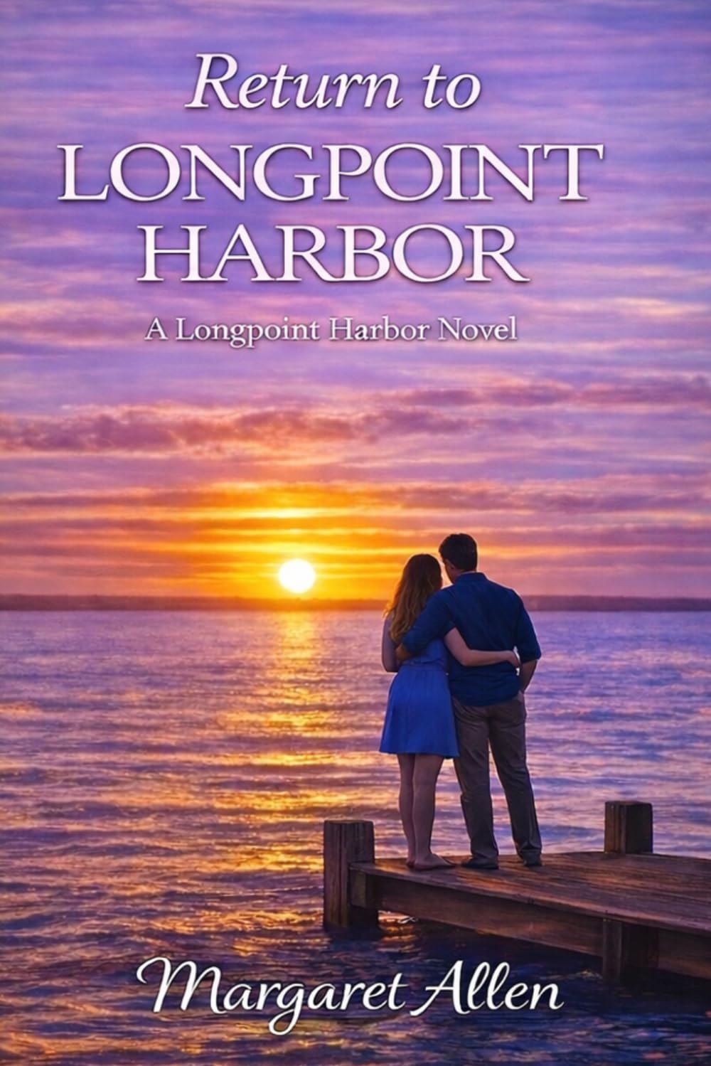 Return to Longpoint Harbor: A Longpoint Harbor Novel