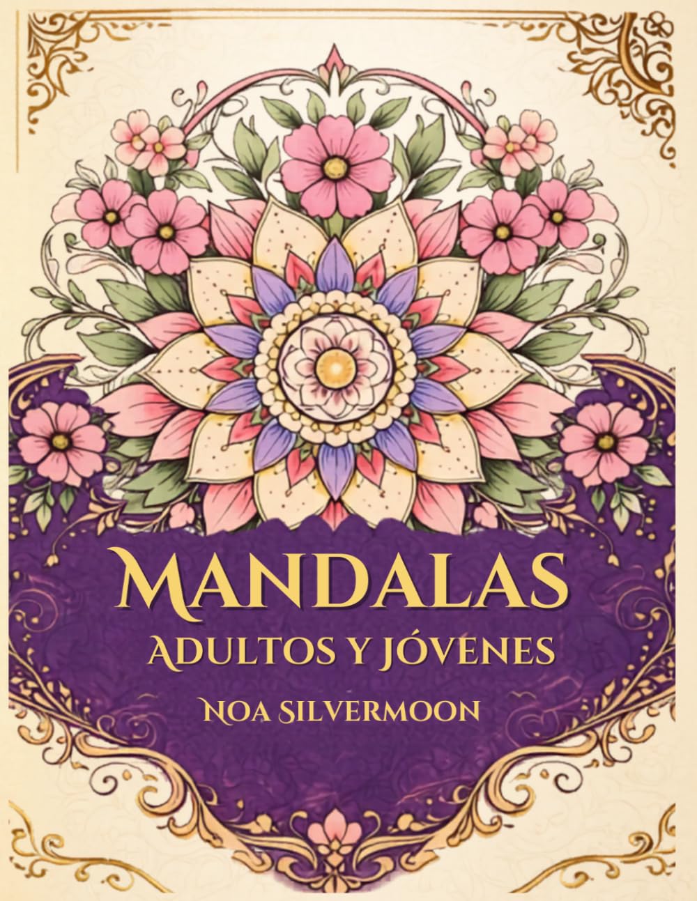 MANDALAS ADULTOS Y JOVENES: Mandalas Fantásticos para Colorear – Dragones, Hadas y Magia
