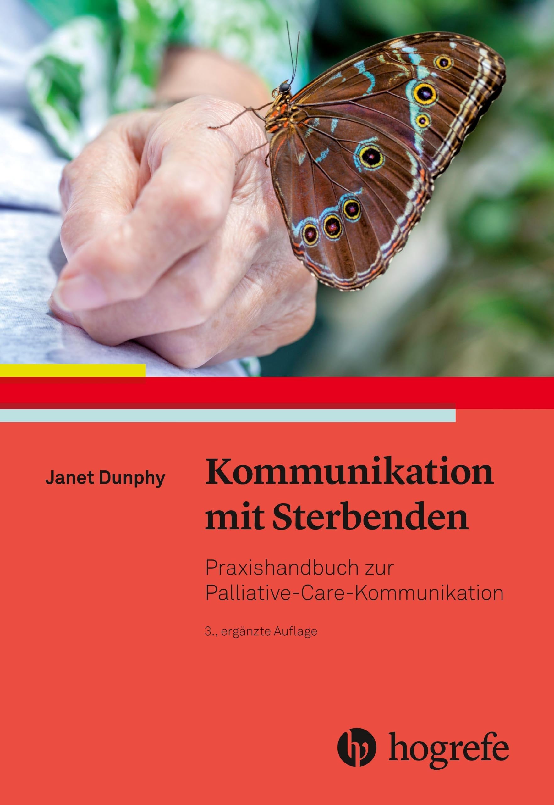 Hogrefe Ag Kommunikation Mit Sterbenden: Praxishandbuch Zur Palliative-Care-Kommunikation